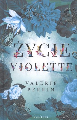 Perrin Valerie - Życie Violette