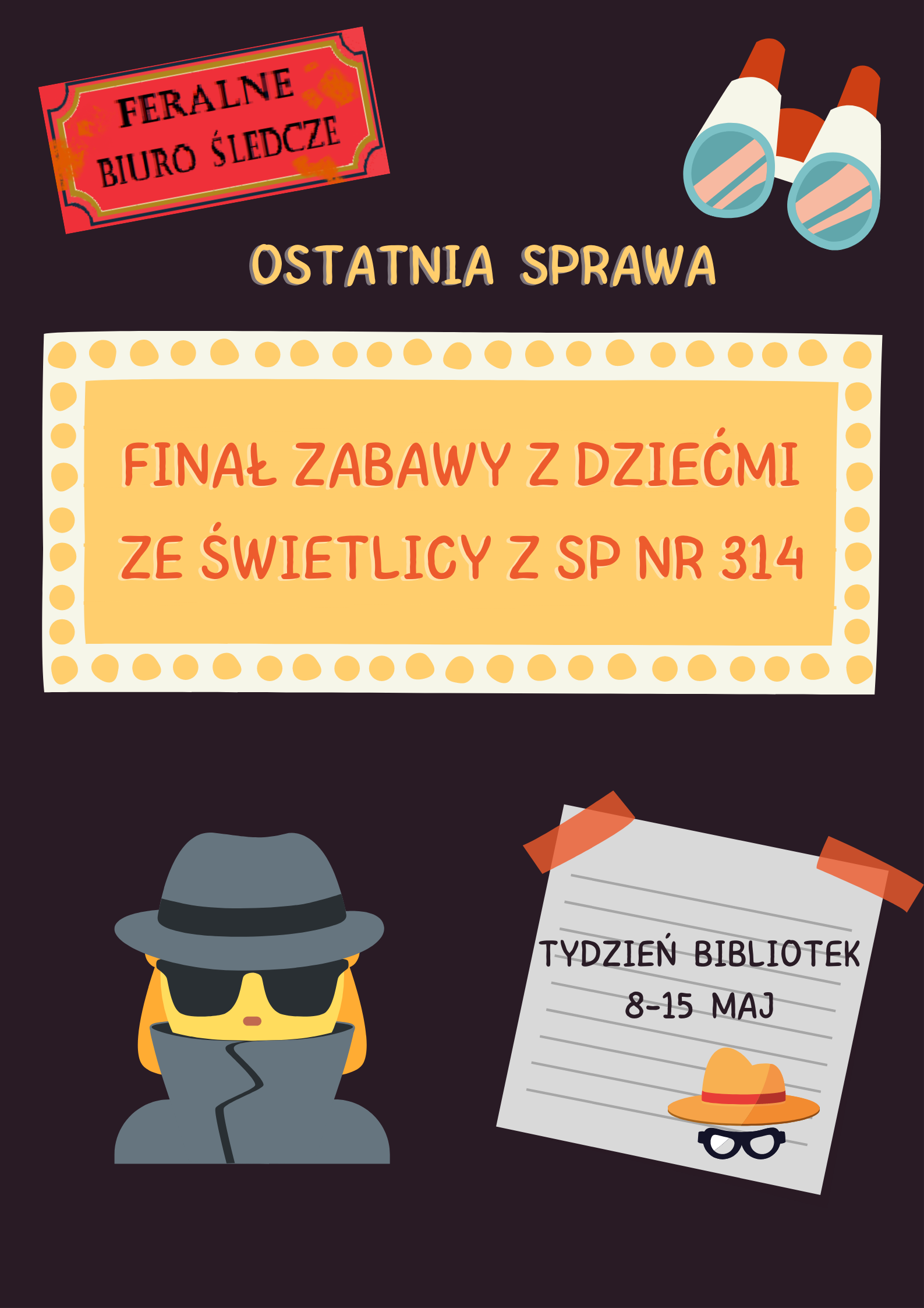 Read more about the article Feralne Biuro Śledcze – finał zabawy ze świetlicą już wkrótce.