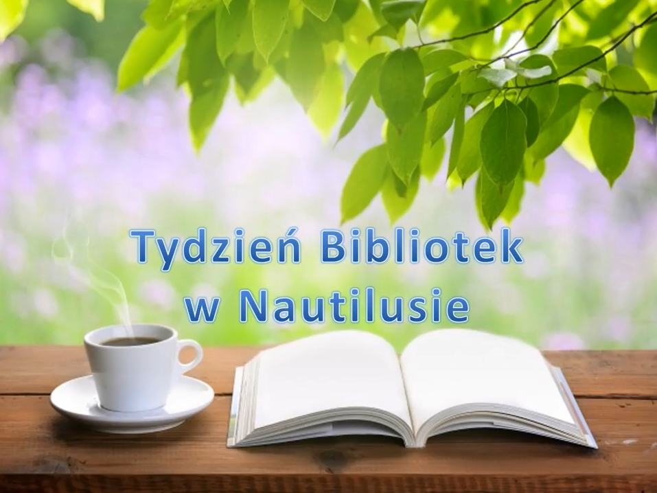 Read more about the article Tydzień Bibliotek w Nautilusie