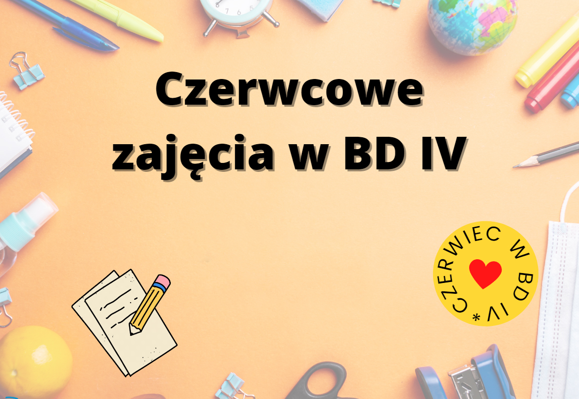 Read more about the article Relacja z zajęć w BD IV – CZERWIEC