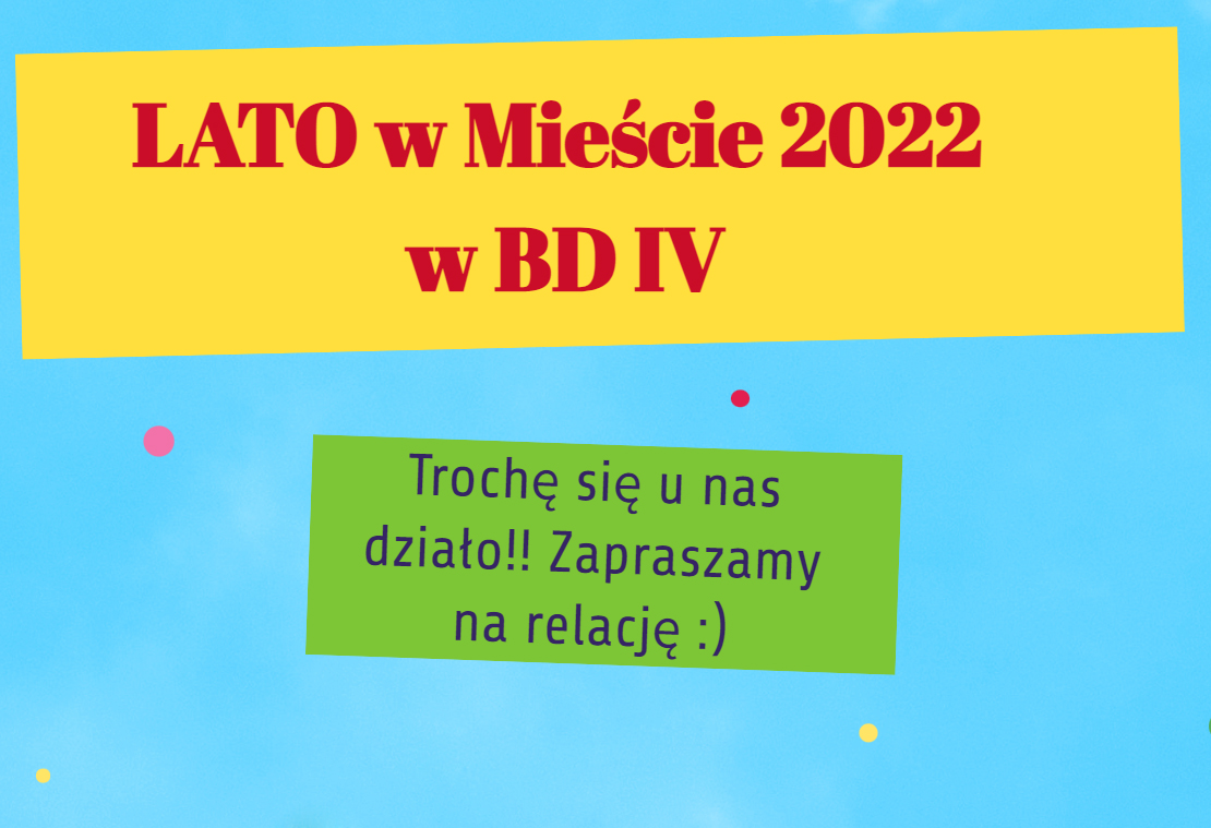 Read more about the article Relacja Lato w Mieście 2022 w BD IV!!