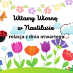 W Nautilusie 21 marca powitaliśmy hucznie Panią Wiosnę