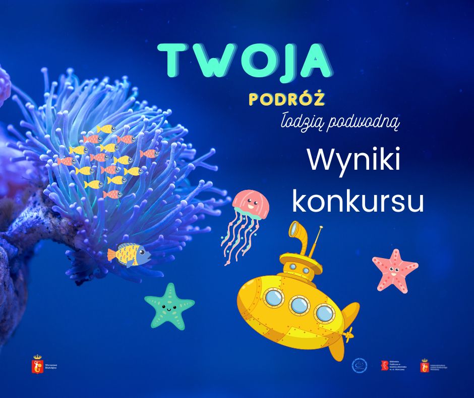 Read more about the article Wyniki konkursu „Twoja podróż łodzią podwodną”