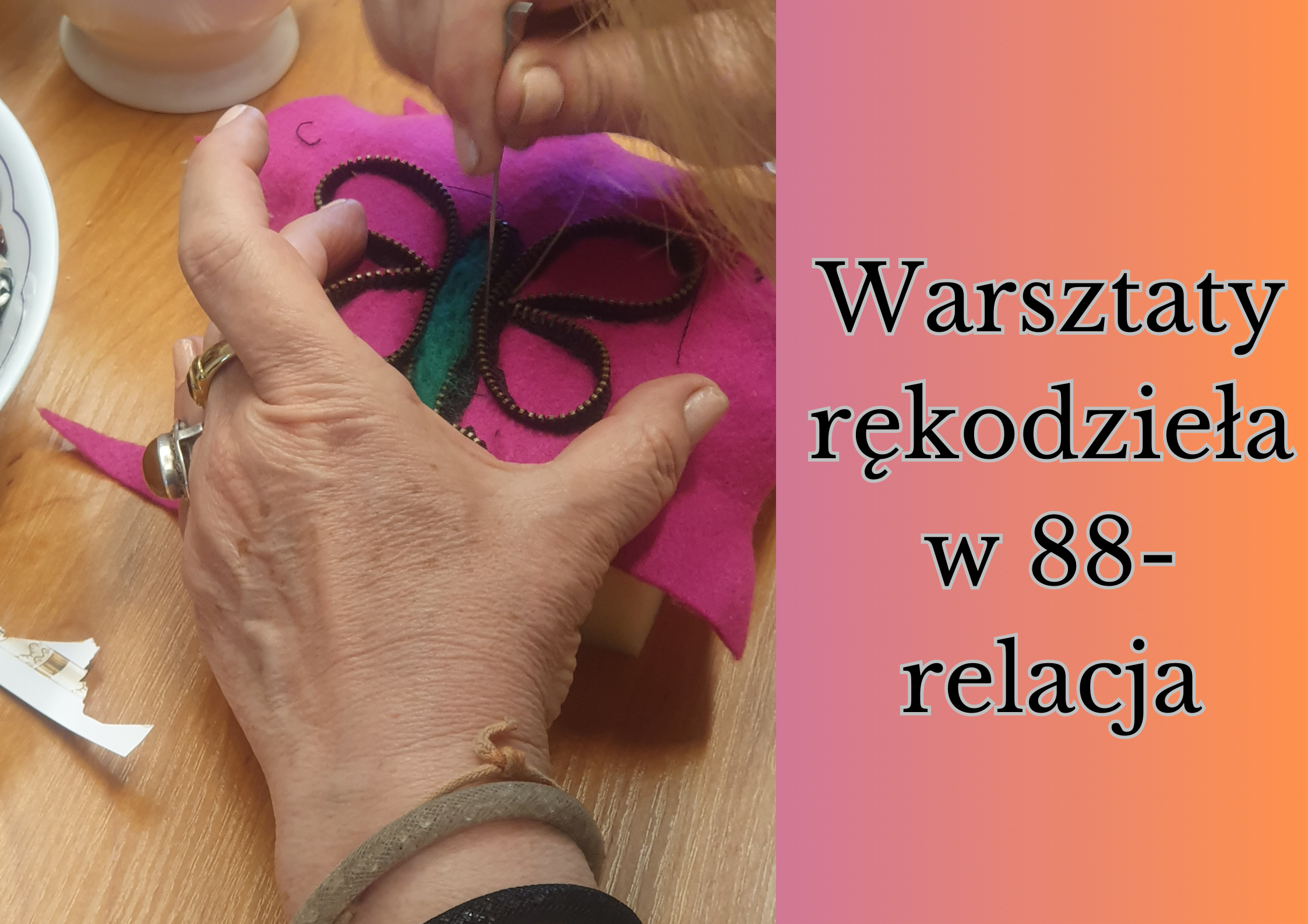 Read more about the article Warsztaty rękodzieła w 88 – relacja