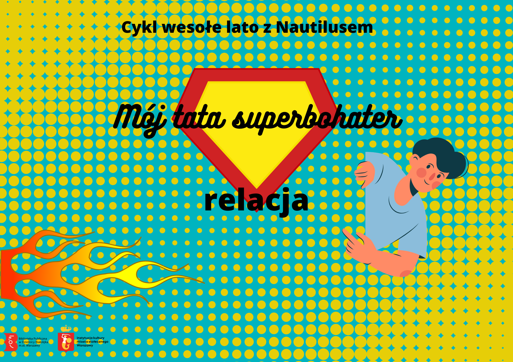 Read more about the article Mój tata superbohater – relacja z warsztatów w Nautilusie