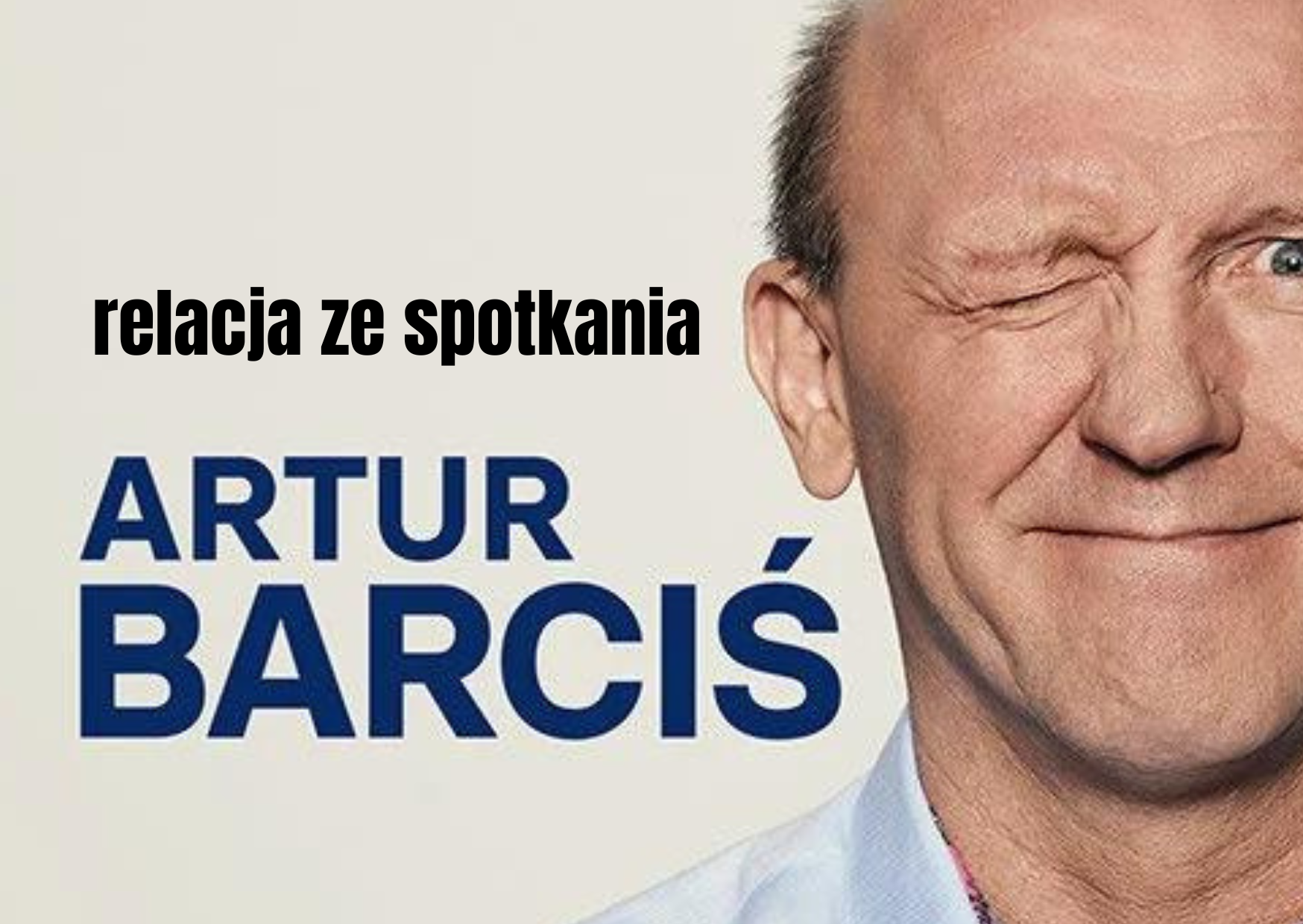 Read more about the article Spotkanie z Arturem Barcisiem – relacja