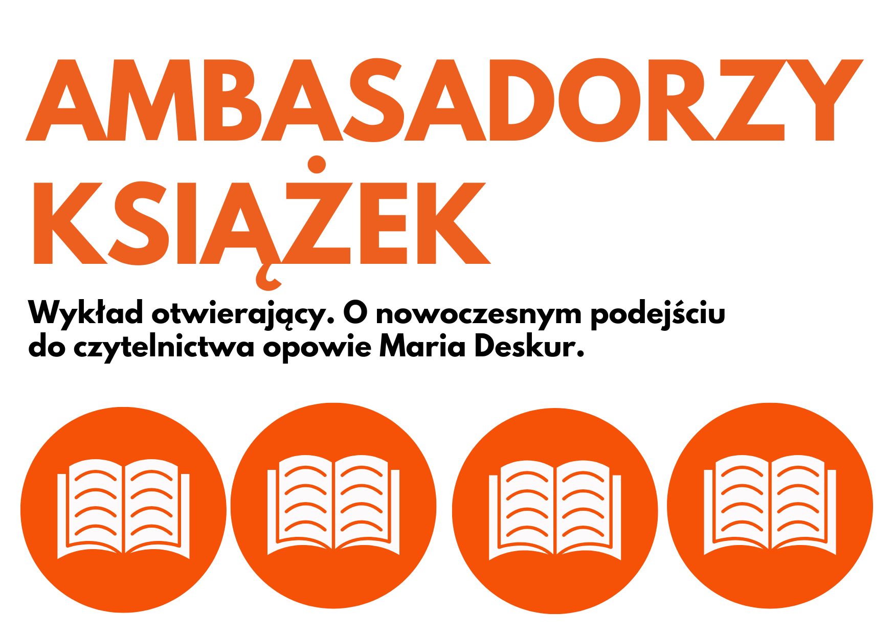 Read more about the article  O nowoczesnym podejściu do czytelnictwa – wykład otwierający projekt AMBASADORZY KSIĄŻEK w Wypożyczalni nr 69