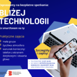 Zajęcia „Bliżej technologii”