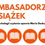 O psychologii czytania — zapraszamy do Wypożyczalni nr 69 na spotkanie w ramach projektu 𝘼𝙢𝙗𝙖𝙨𝙖𝙙𝙤𝙧𝙯𝙮 𝙆𝙨𝙞𝙖̨𝙯̇𝙚𝙠!
