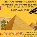„Nie tylko piramidy – Zagadki i ciekawostki historyczne dla dzieci”.