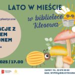 Lato w mieście. Lato w Bibliotece Kłosowa