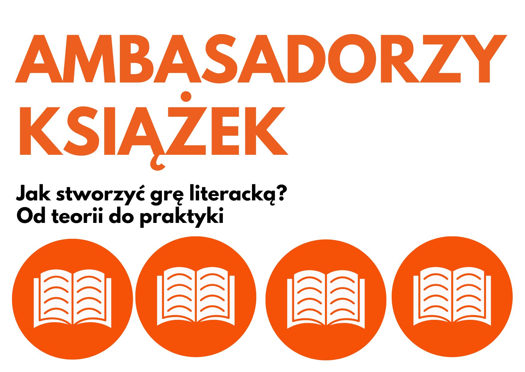 Read more about the article Jak stworzyć grę literacką? — zapraszamy do Wypożyczalni nr 69 na spotkanie w ramach projektu 𝘼𝙢𝙗𝙖𝙨𝙖𝙙𝙤𝙧𝙯𝙮 𝙆𝙨𝙞𝙖̨𝙯̇𝙚𝙠!