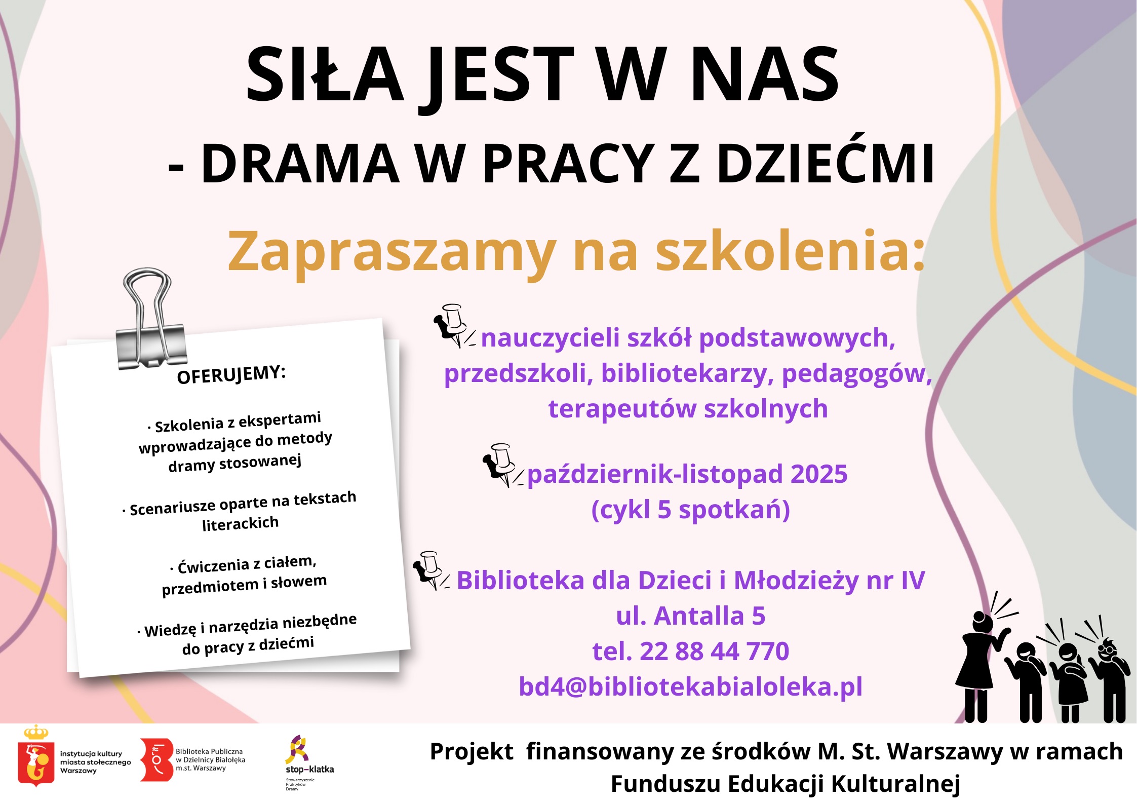 Read more about the article Siła jest w nas – drama w pracy z dziećmi – Czwórka (ul. Antalla 5) zaprasza na szkolenie