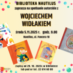 Zapraszamy na spotkanie autorskie w Nautilusie – W. Widłak