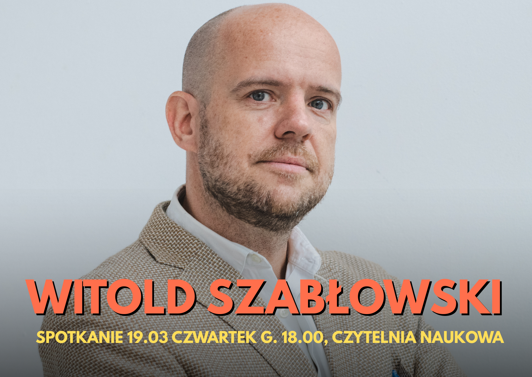 Read more about the article Uwaga! Zmiana terminu spotkania autorskiego z Witoldem Szabłowskim