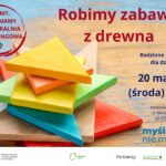 Robimy zabawki z drewna w Bibliotece Zielonej.