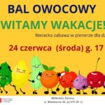 Bal owocowy w Bibliotece Zielonej 
